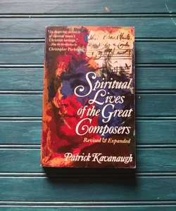 Spiritual Lives of Composers revised and expanded