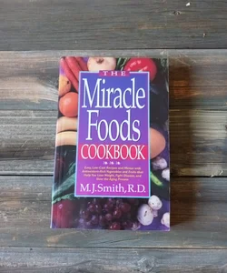 The Miracle Foods Cookbook