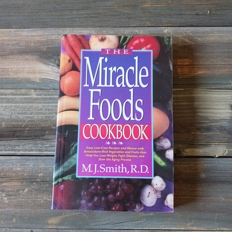 The Miracle Foods Cookbook