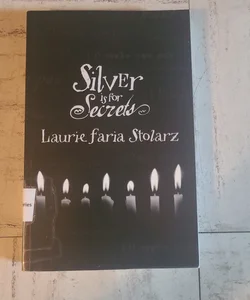 Silver Is for Secrets