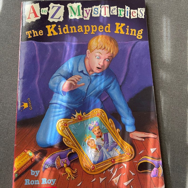 A to Z Mysteries: the Kidnapped King