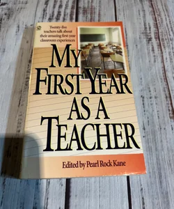 My First Year as a Teacher