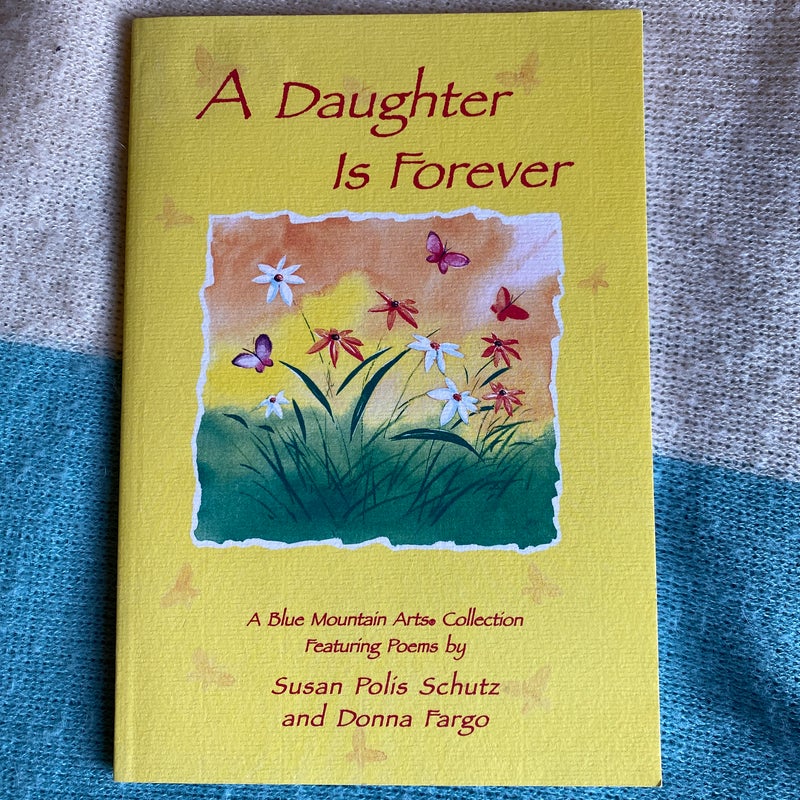 A Daughter Is Forever