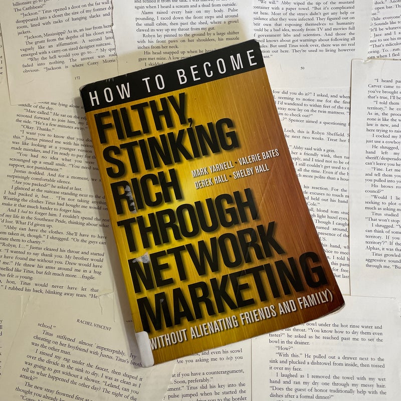 How to Become Filthy, Stinking Rich Through Network Marketing