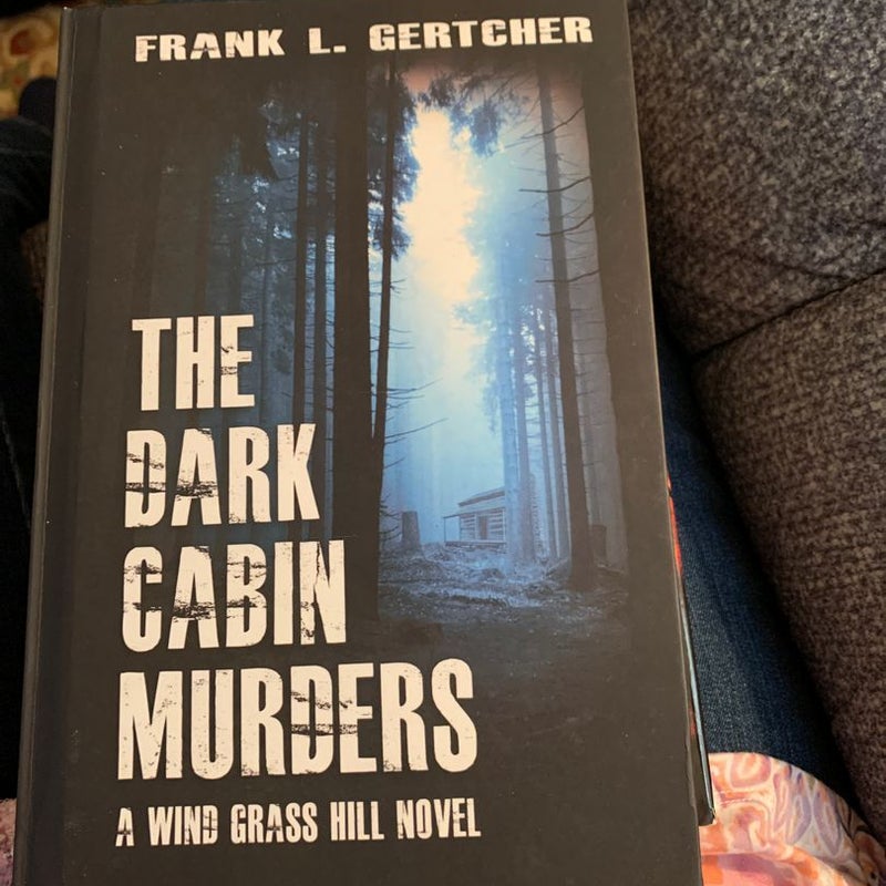 The Dark Cabin Murders