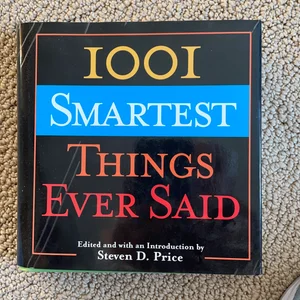 1001 Smartest Things Ever Said