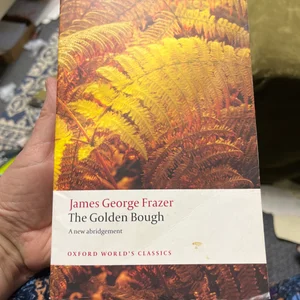 The Golden Bough: a Study in Magic and Religion