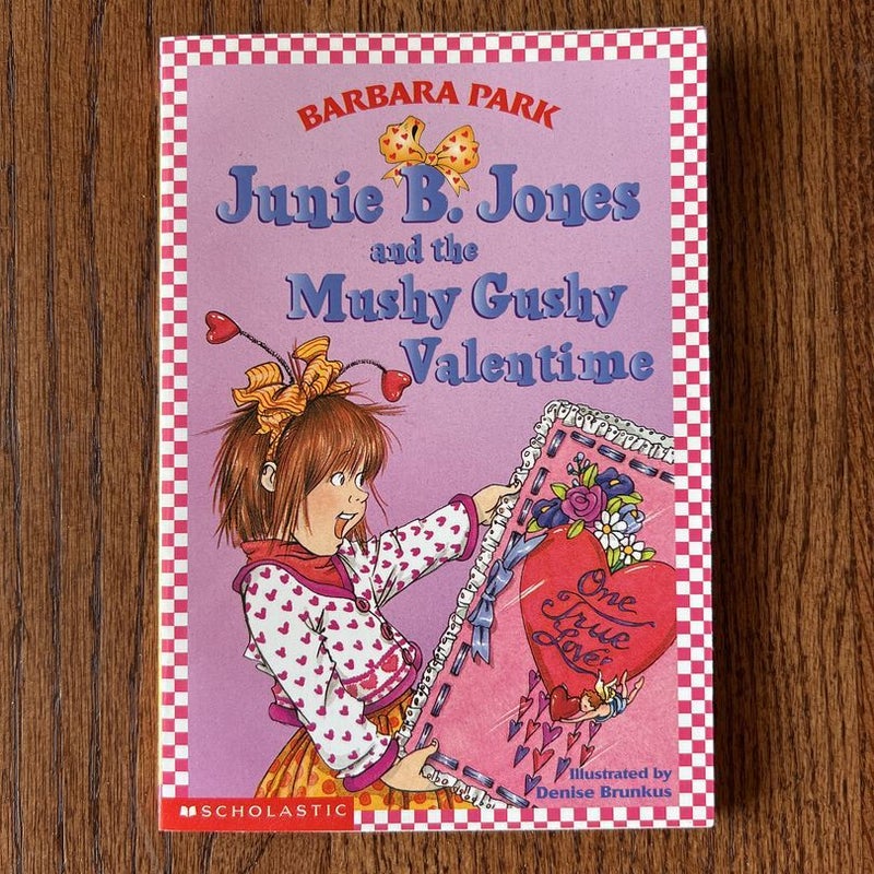 Junie B. Jones and the Mushy Gushy Valentine