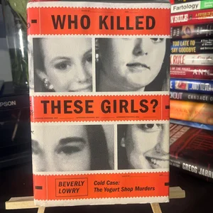 Who Killed These Girls?