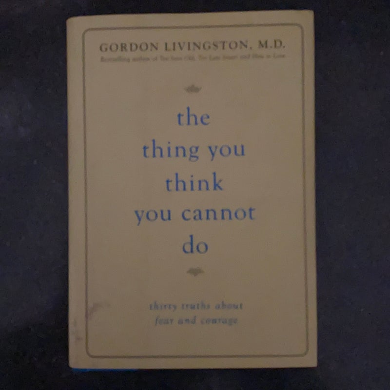 The Thing You Think You Cannot Do