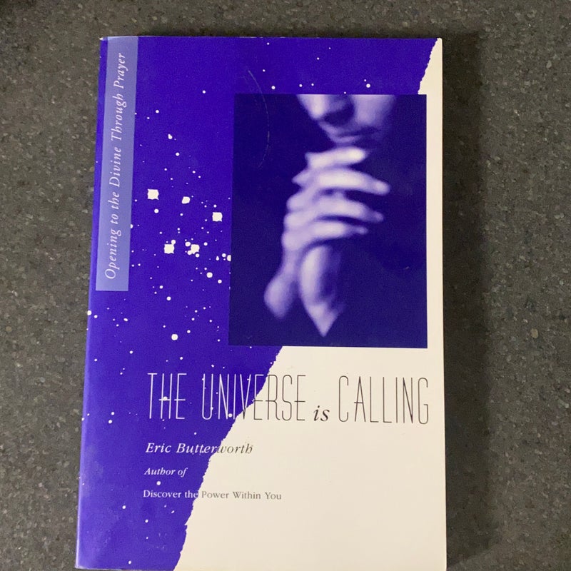 The Universe Is Calling