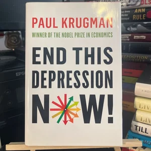 End This Depression Now!