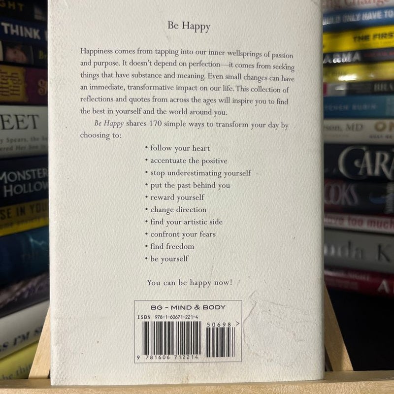 Be Happy, 170 Ways to Transform Your Day