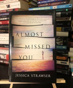 Almost Missed You: A Novel: Strawser, Jessica: 9781250107602: :  Books