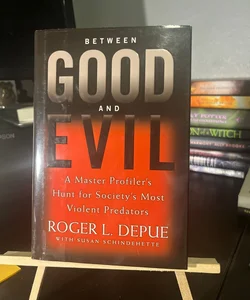 Between Good and Evil