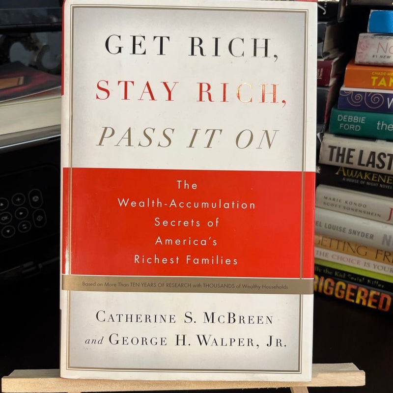 Get Rich, Stay Rich, Pass It On