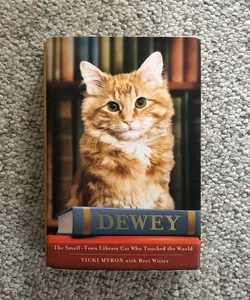 Dewey: The Small-Town Library Cat Who Touched The World
