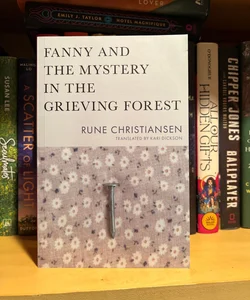 Fanny and the Mystery in the Grieving Forest