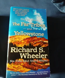 The Far Tribes and Yellowstone