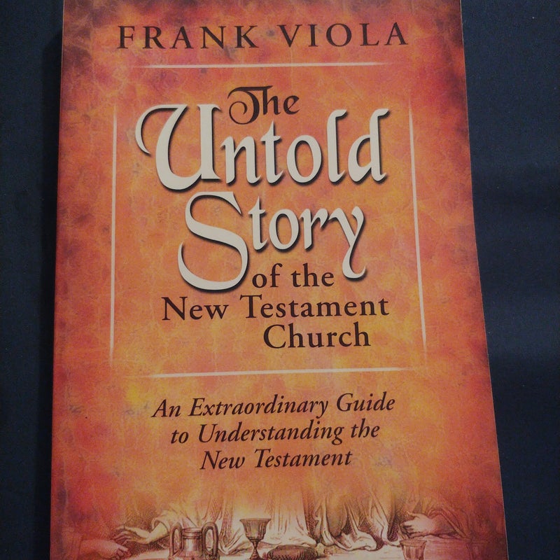 Untold Story of the New Testament Church