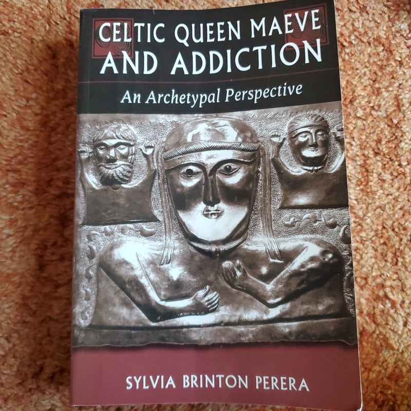 Celtic Queen Maeve and Addiction