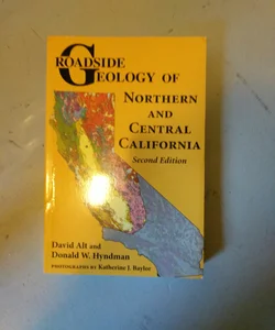 Roadside Geology of Northern and Central California