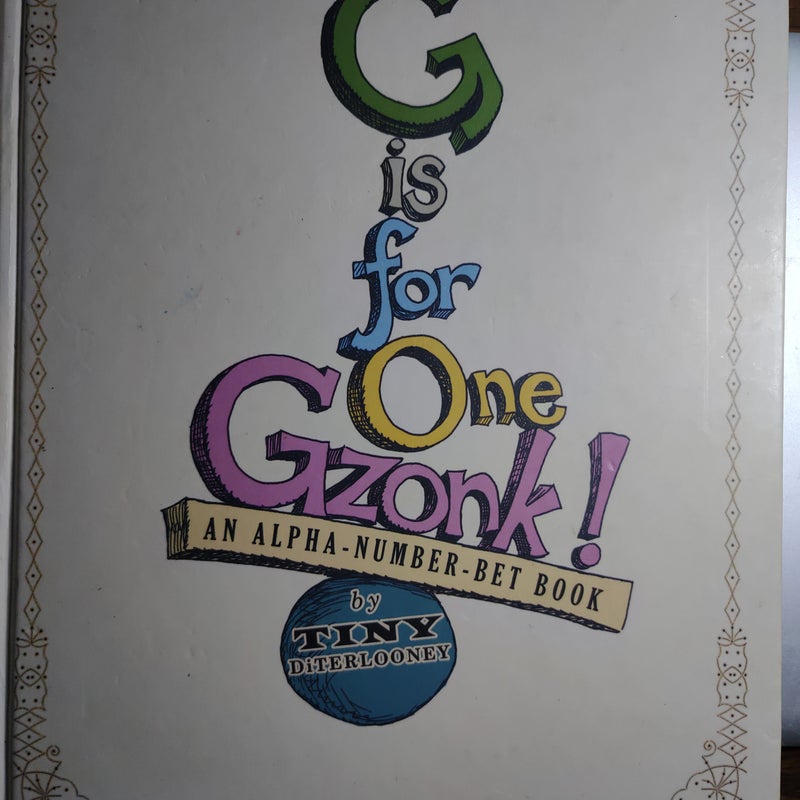 G Is for One Gzonk!