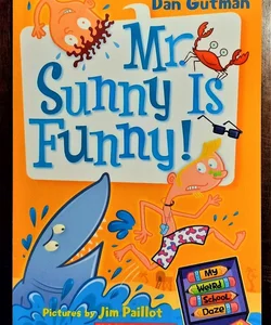 Mr. Sunny Is Funny (My Weird School Daze)