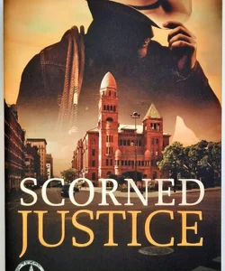 Scorned Justice #3