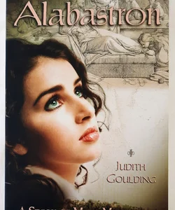 Alabastron: A Story of Mary Magdalene by Judith Goulding (New, Pbk, 2015)