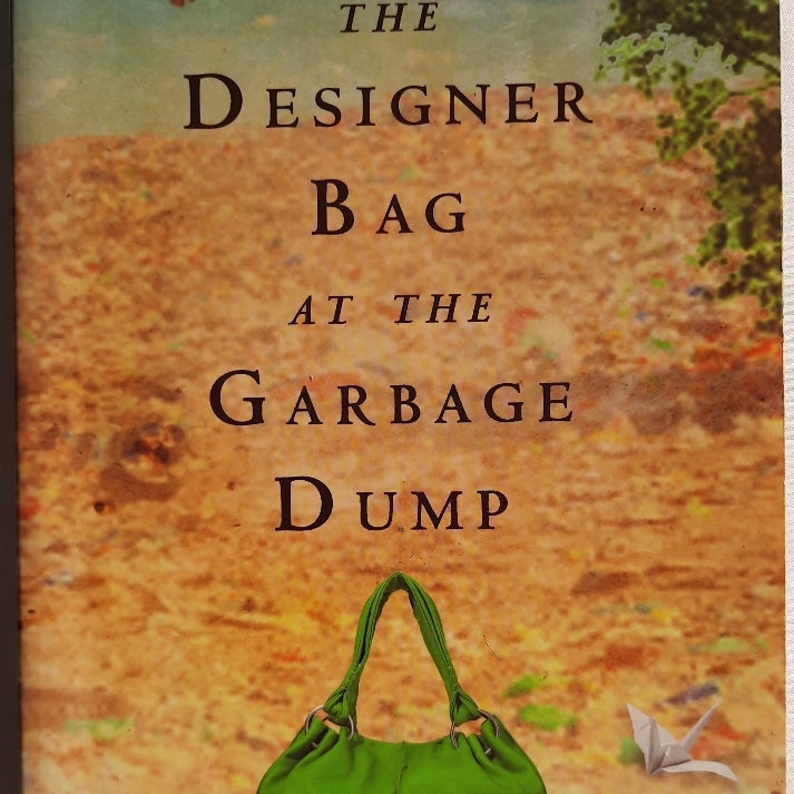 The Designer Bag at the Garbage Dump