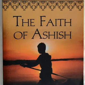 The Faith of Ashish