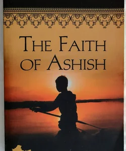 The Faith of Ashish