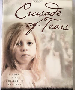 Crusade of Tears Volume 1