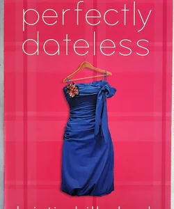 Perfectly Dateless #1