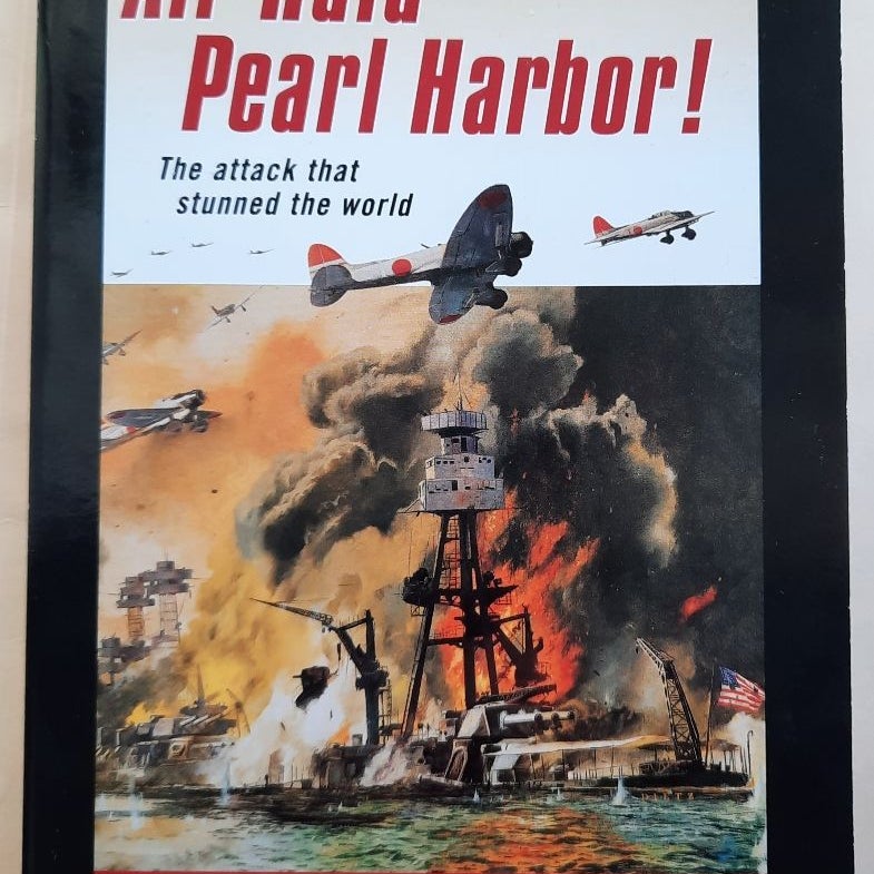Air Raid - Pearl Harbor! The attack that stunned the world 
