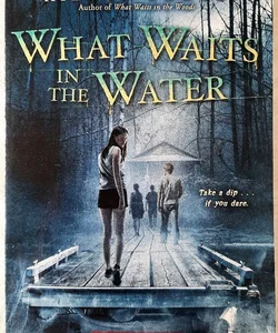 What Waits in the Water