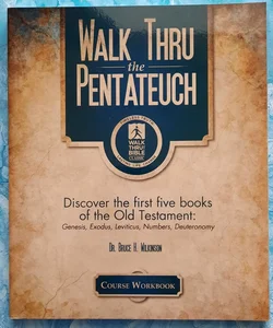 Walk Thru the Pentateuch