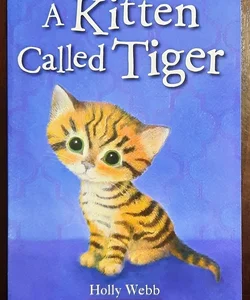 A Kitten Called Tiger *New, Pbk*