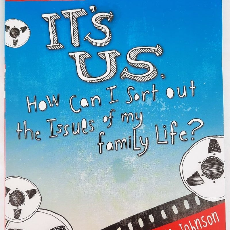 It's Us - How Can I Sort Out the Issues of My Family Life?