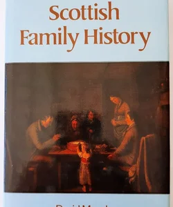 Scottish Family History (HC, 1988, Genealogical Pub.)