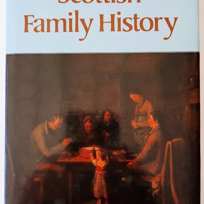 Scottish Family History (HC, 1988, Genealogical Pub.)
