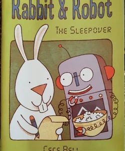 Rabbit & Robot: The Sleepover 