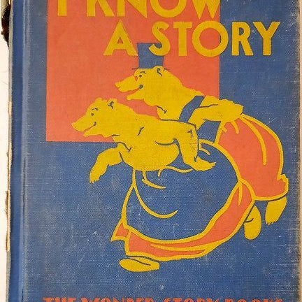 I Know a Story (The Wonder-Story Books) 1938 HC