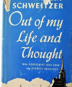 Out of My Life and Thought (HC, 1949, Very good)