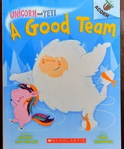 A Good Team Unicorn and Yeti