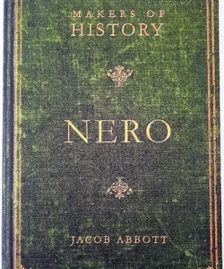 Makers of History: Nero