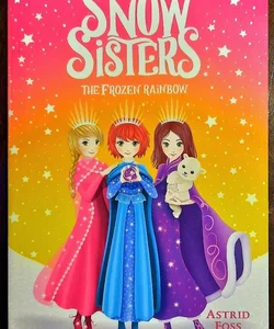Snow Sisters: The Frozen Rainbow