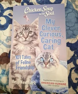 Chicken Soup for the Soul: My Clever, Curious, Caring Cat