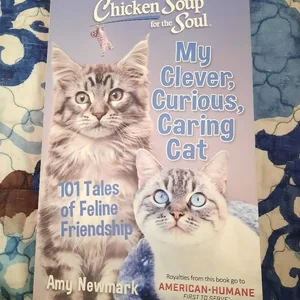 Chicken Soup for the Soul: My Clever, Curious, Caring Cat